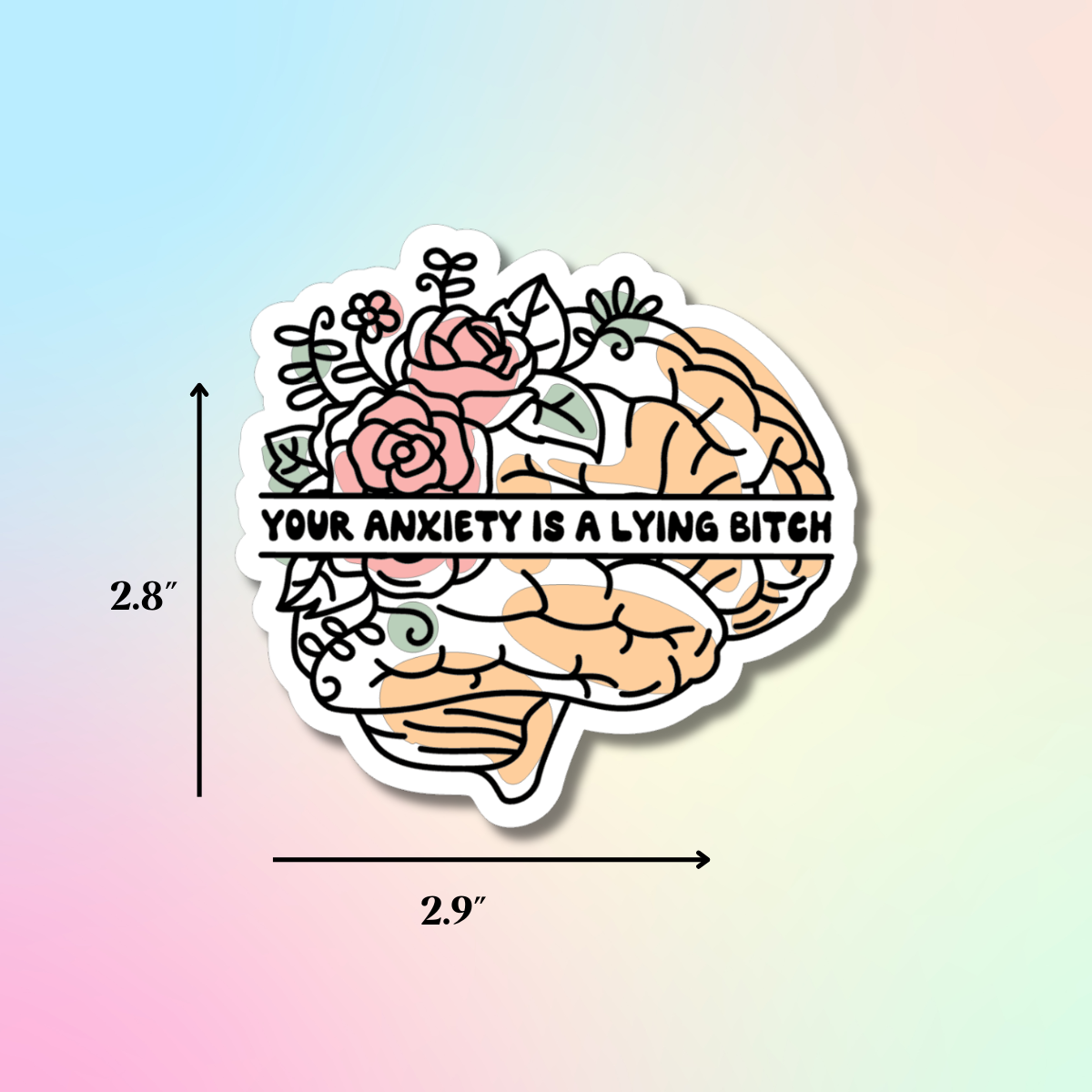 Your Anxiety is a Lying Bitch Sticker