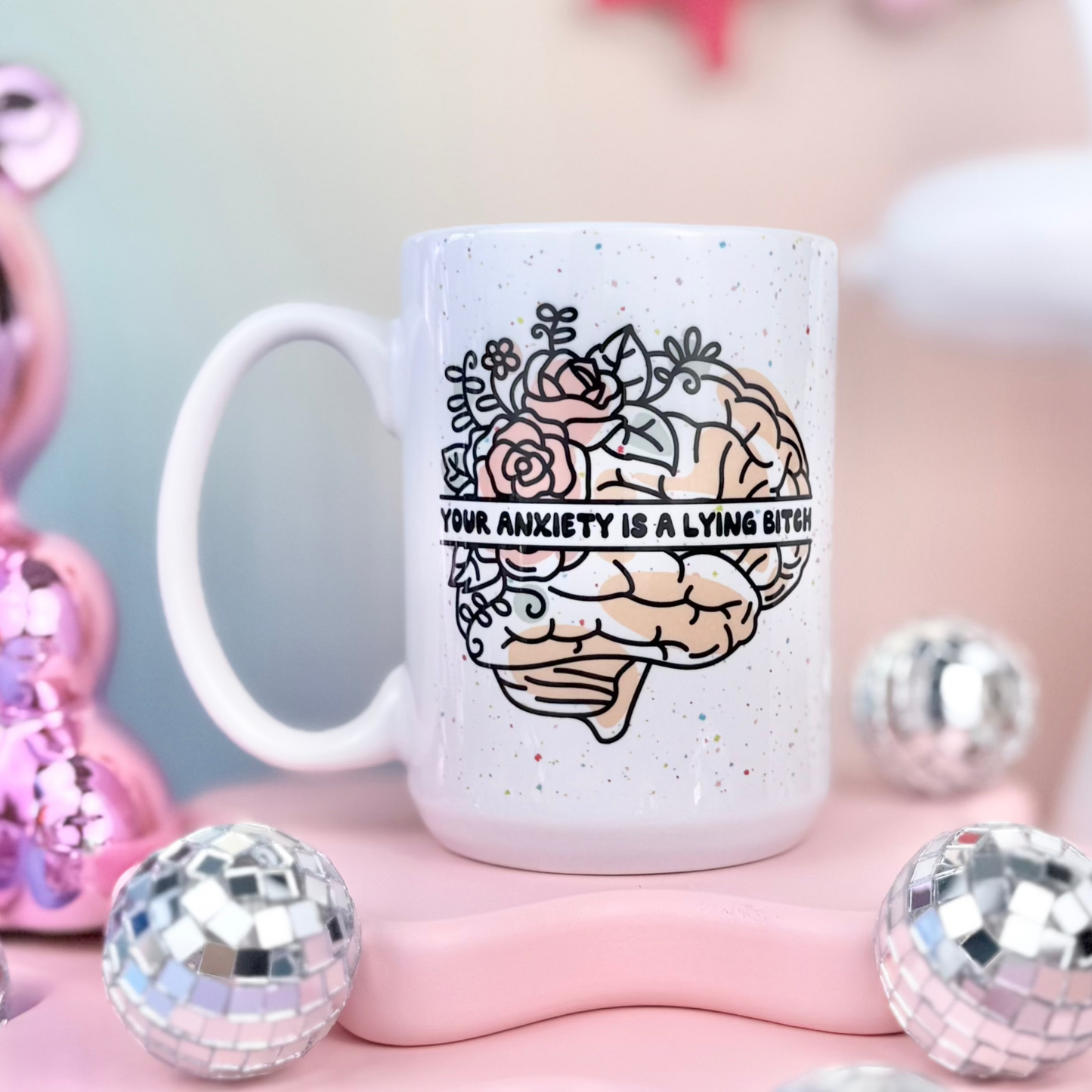 Your Anxiety Is A Lying Bitch 15oz Mug