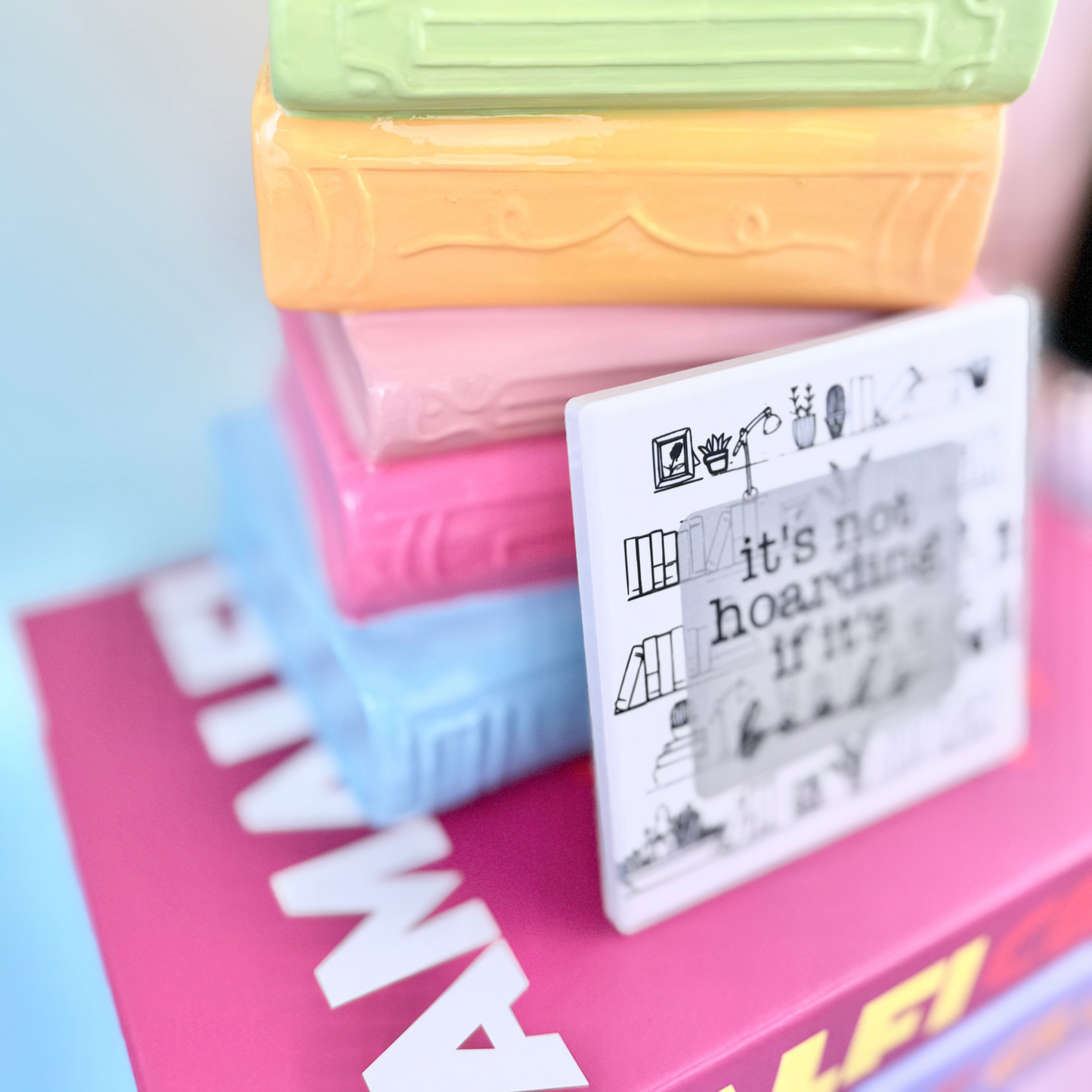 It's Not Hoarding If It's Books Ceramic Coaster