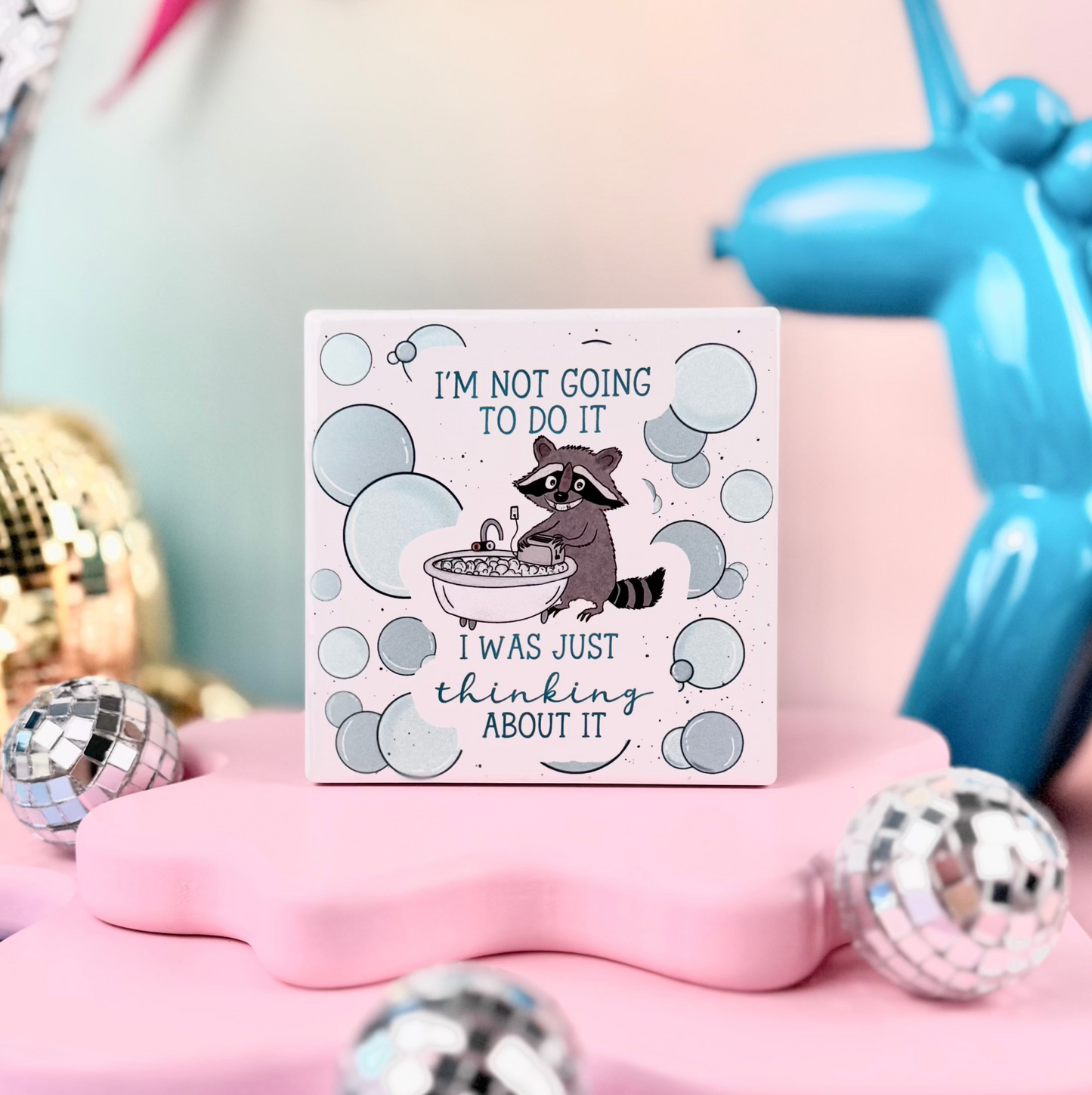 I'm Not Going To Do It Raccoon Toaster Bath Ceramic Coaster