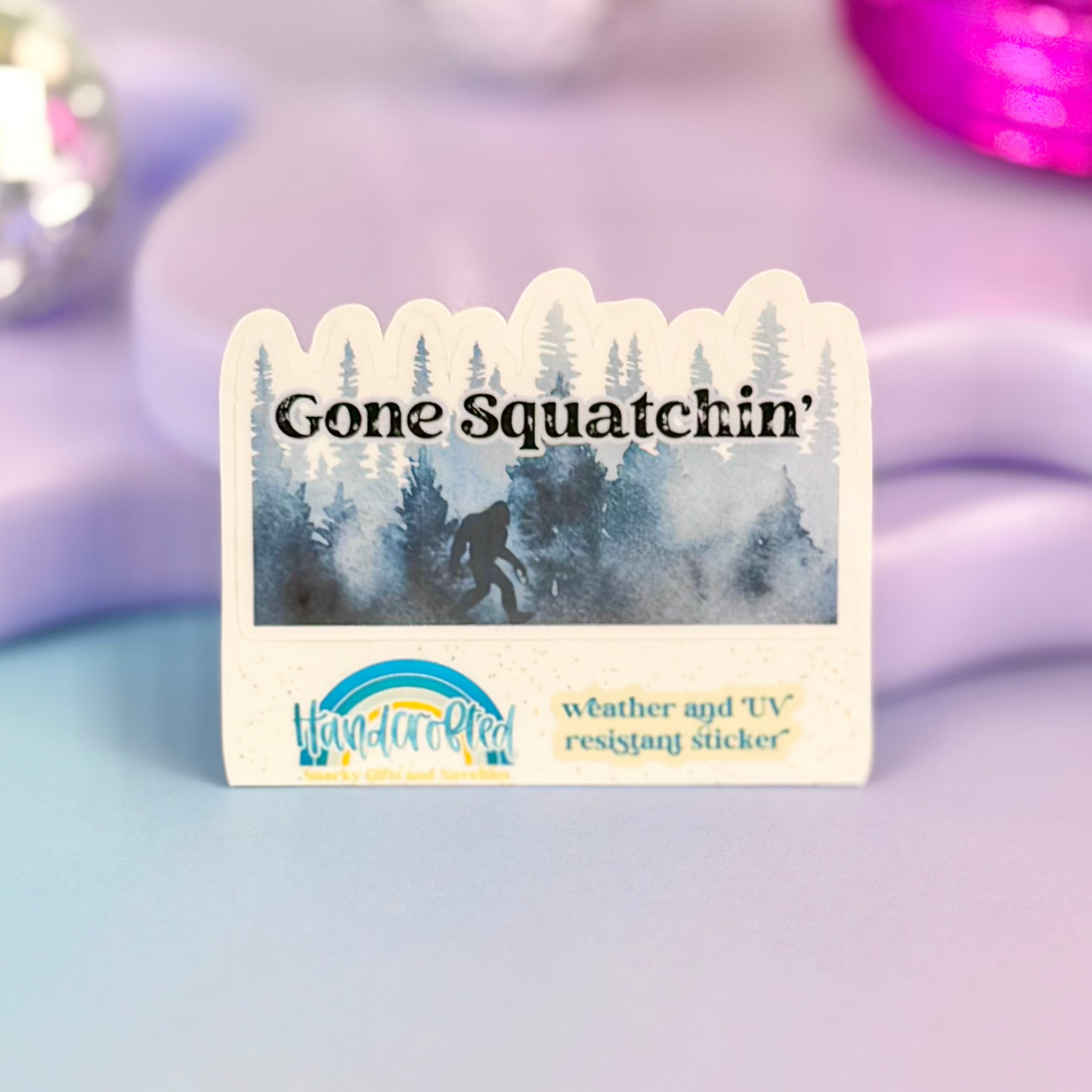 Gone Squatchin' Forest Sticker