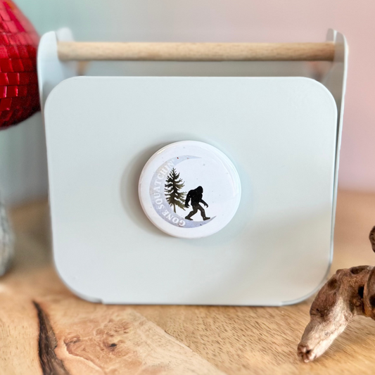 Gone Squatchin' 1.5" Magnet