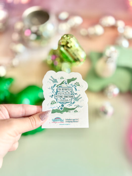 Die Petting Something I Shouldn't Sticker