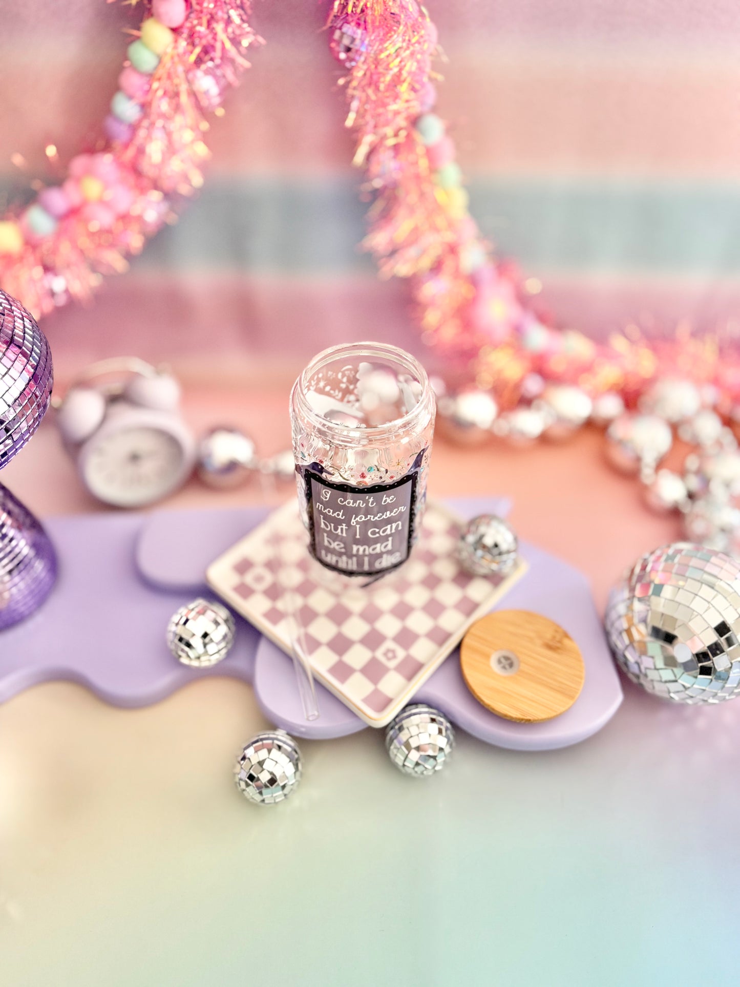 I Can't Be Mad Forever But I Can Be Mad Until I Die Glass Can