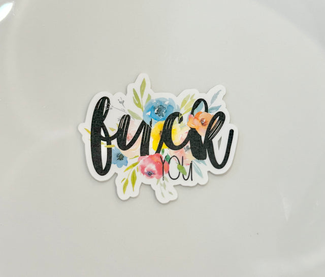 Floral Fuck You Sticker