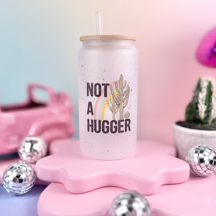 Not A Hugger Frosted Glass Can