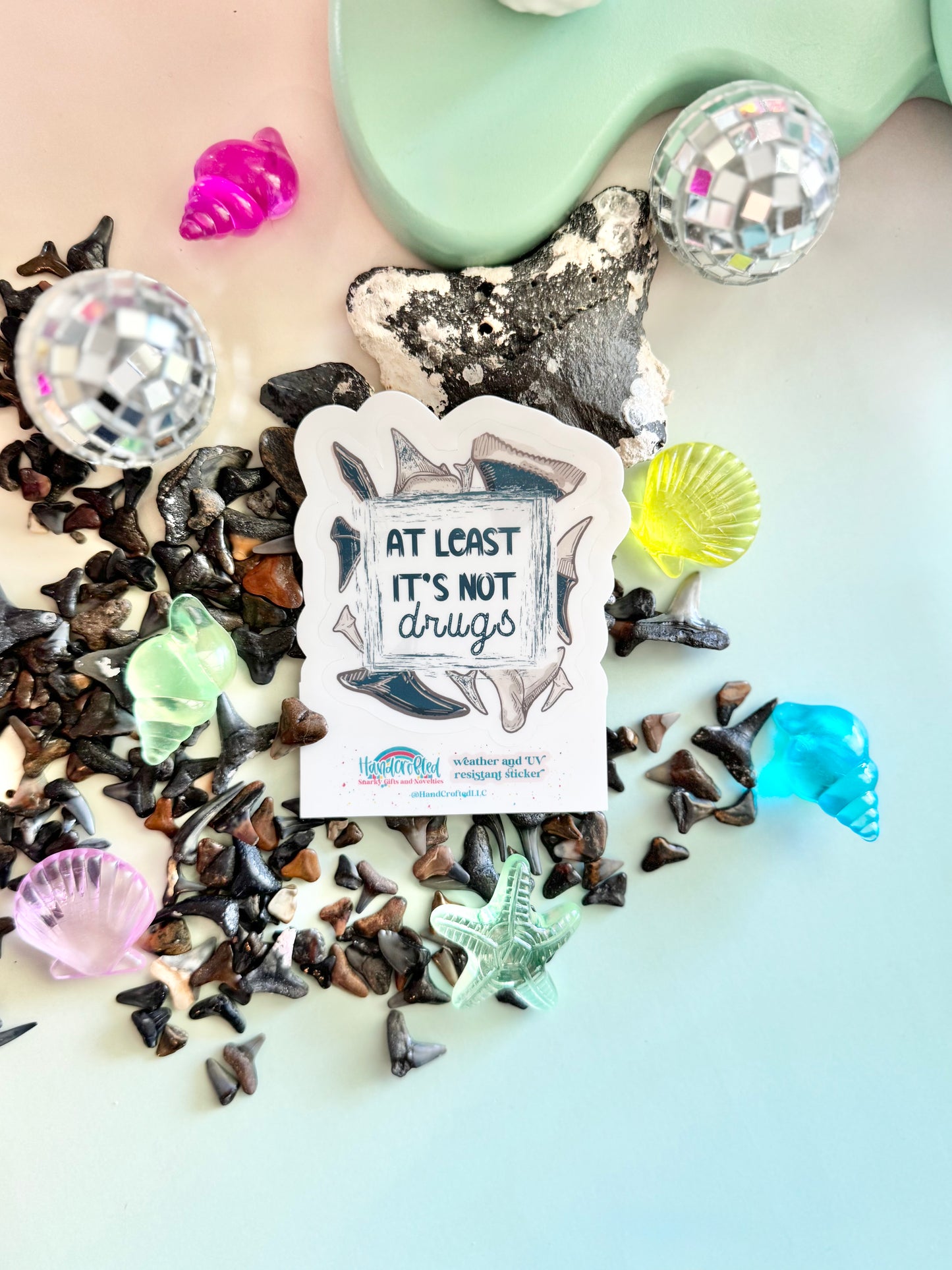 Shark Teeth-At Least It's Not Drugs Sticker