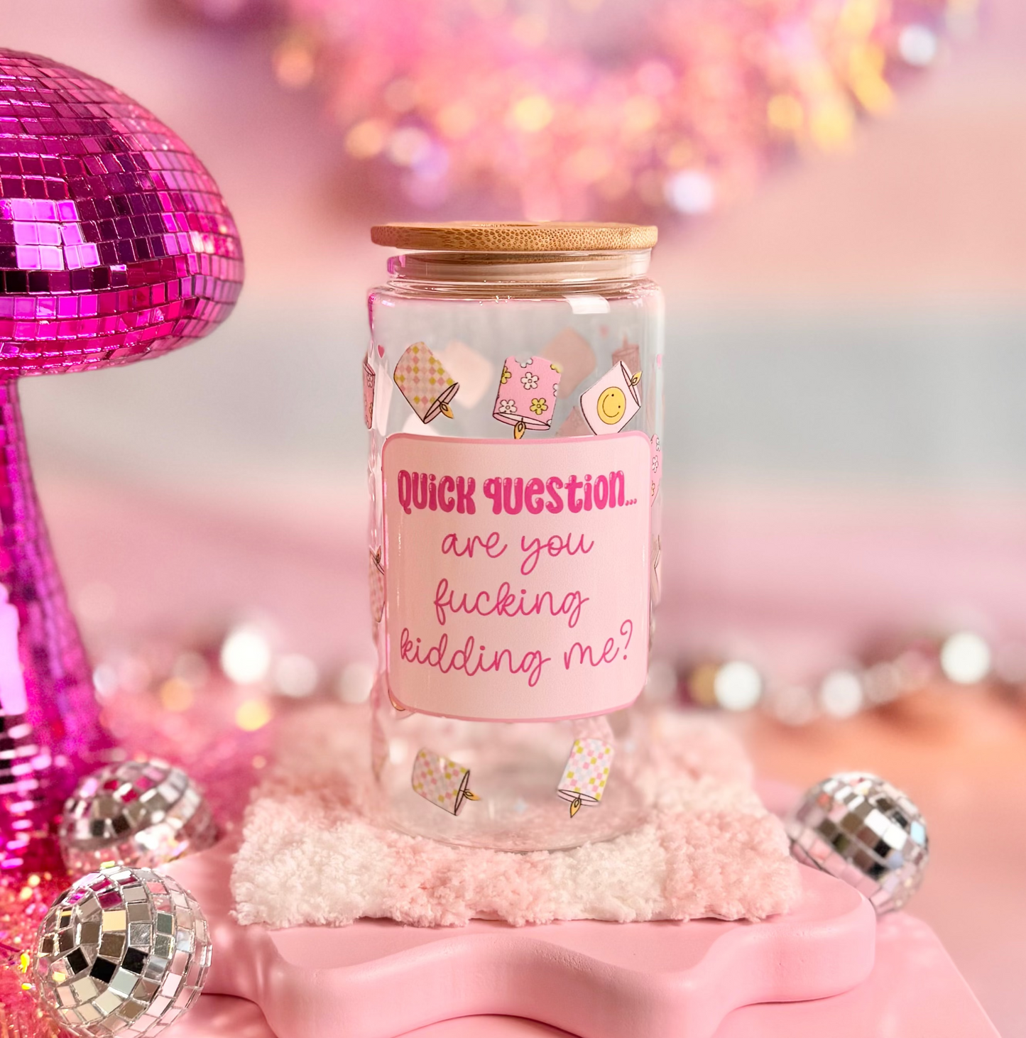 Are You Fucking Kidding Me Glass Can