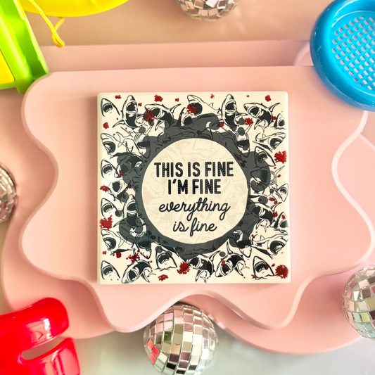 It's Fine Sharks Ceramic Coaster