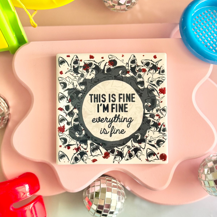 It's Fine Sharks Ceramic Coaster