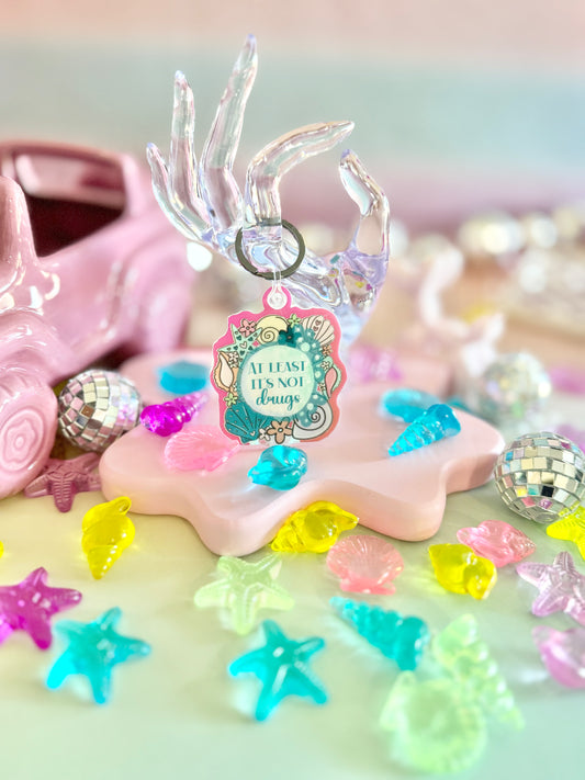 Seashells At Least It's Not Drugs Keychain