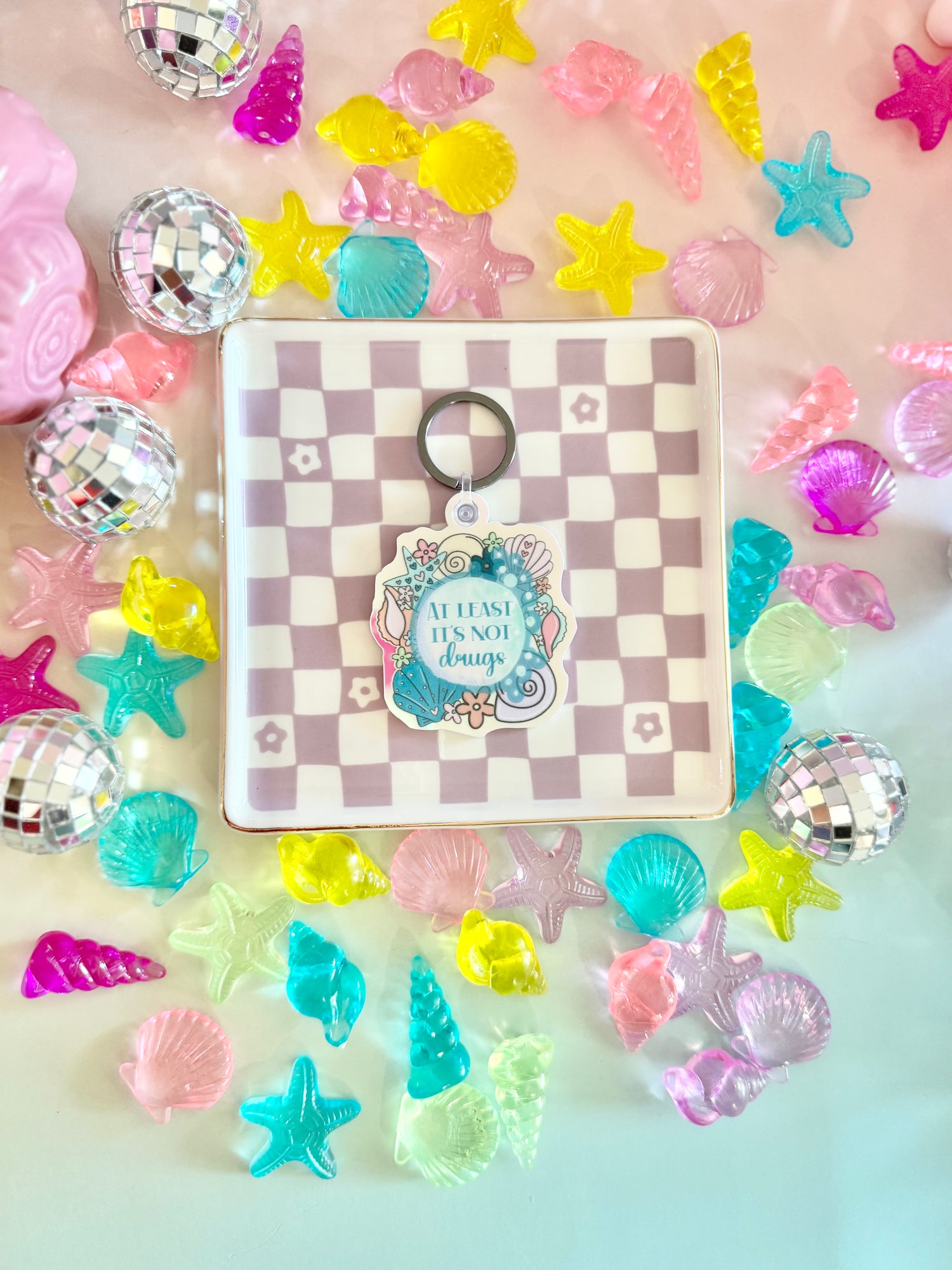 Seashells At Least It's Not Drugs Keychain