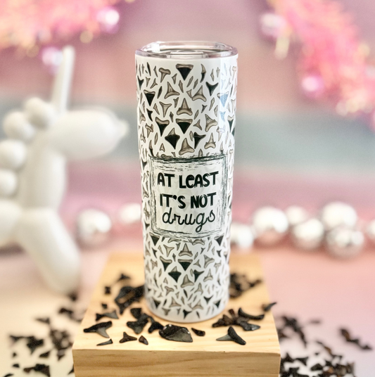 Shark Teeth-At Least It's Not Drugs 20oz Insulated Tumbler