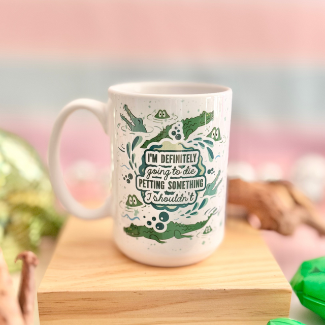 Die Petting Something I shouldn't 15oz Mug