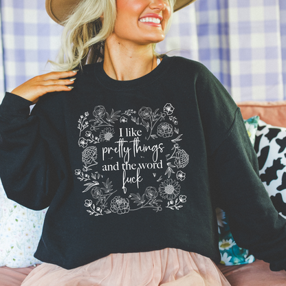 Pretty Things And The Word Fuck Crewneck Sweatshirt