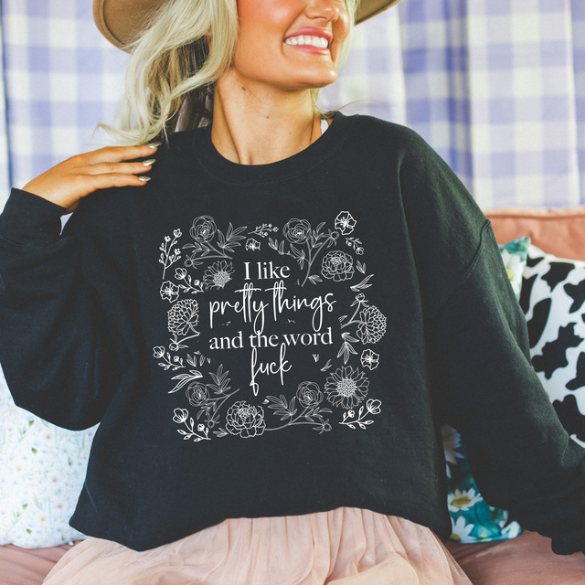 Pretty Things And The Word Fuck Crewneck Sweatshirt