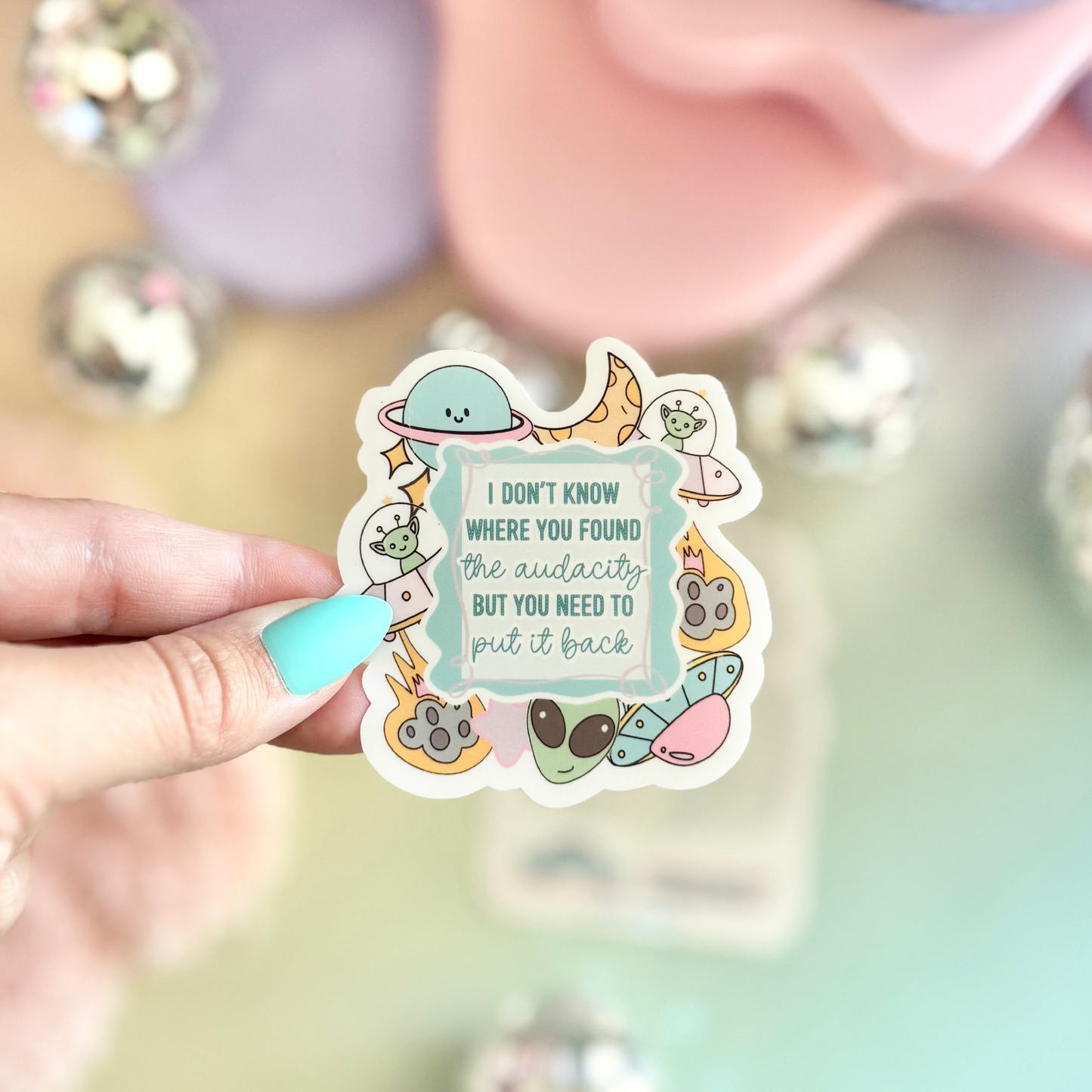 I Don't Know Where You Found The Audacity Sticker