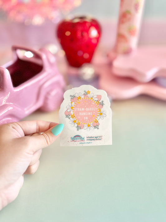 Straw-Barely Hanging On Sticker