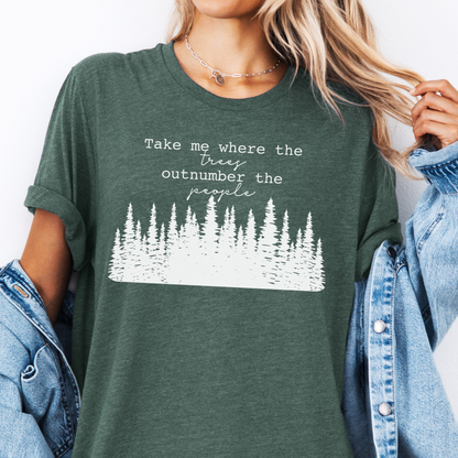 Take Me Where The Trees Outnumber The People Crewneck Tee