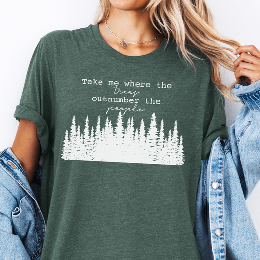 Take Me Where The Trees Outnumber The People Crewneck Tee
