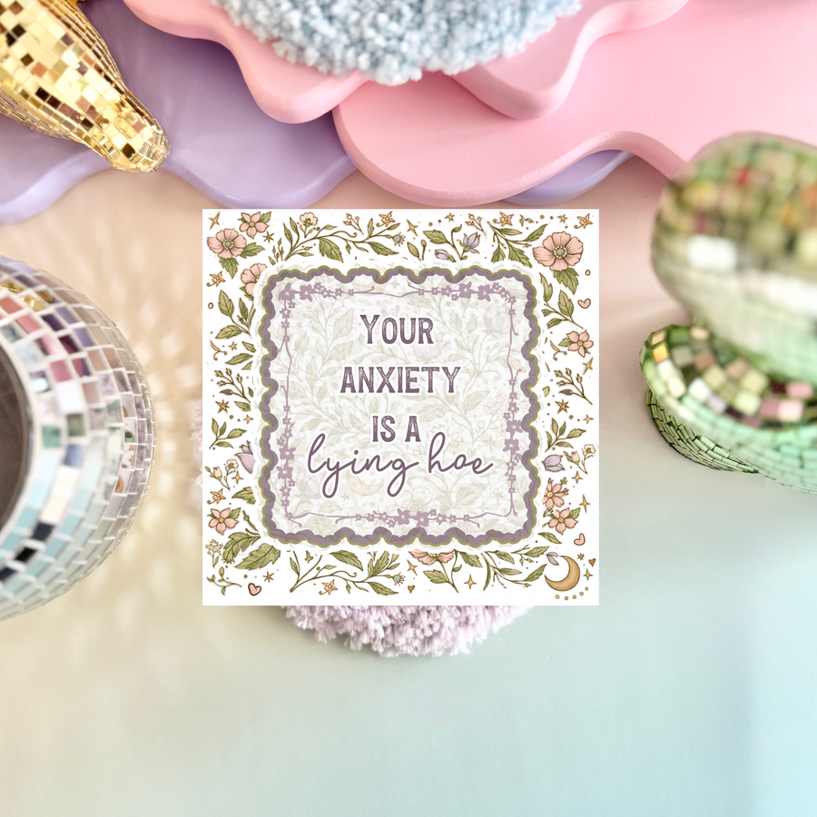 Anxiety Is A Lying Hoe Ceramic Coaster